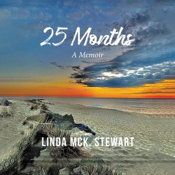 Download 25 Months: A Memoir by Linda Mck Stewart