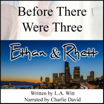 Before There Were Three: Ethan & Rhett