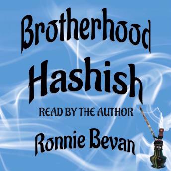 Brotherhood Hashish: The Story of Ronnie Bevan