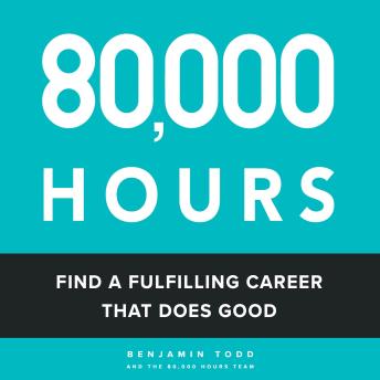 80,000 Hours: Find a Fulfilling Career that Does Good
