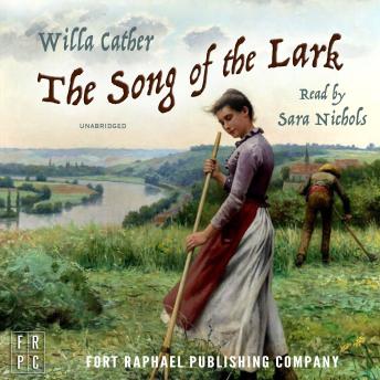 The Song of the Lark - Unabridged