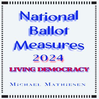 National Ballot Measures 2024: Living Democracy