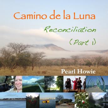 Camino de la Luna - Reconciliation (Part 1)
