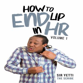 How to end up in HR: Volume 1
