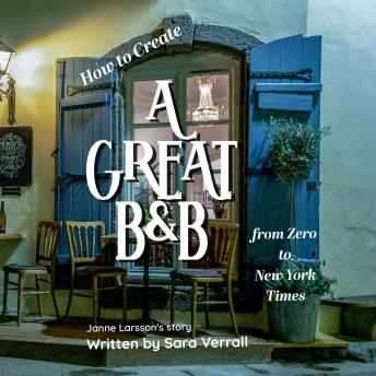 How to Create a Great B&B: from Zero to New York Times