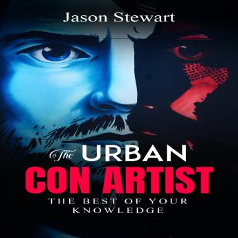 The Urban Con Artist: The Best Of Your Knowledge
