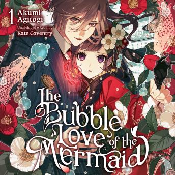 The Bubble Love of the Mermaid, Vol. 1