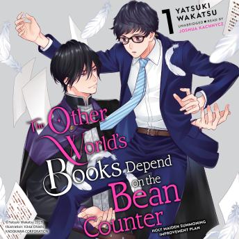 The Other World's Books Depend on the Bean Counter, Vol. 1: Holy Maiden Summoning Improvement Plan