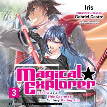 Magical Explorer, Vol. 3: Reborn as a Side Character in a Fantasy Dating Sim