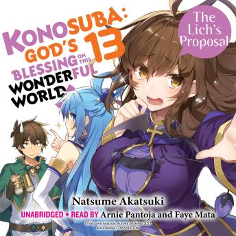 Konosuba: God's Blessing on This Wonderful World!, Vol. 13: The Lich's Proposal