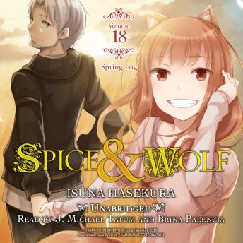 Spice and Wolf, Vol. 18: Spring Log