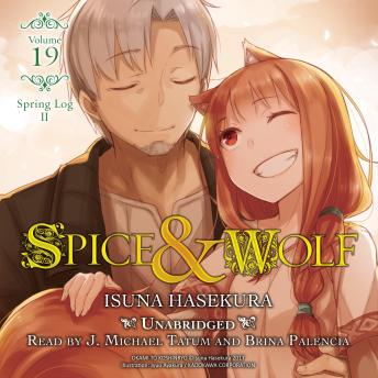 Spice and Wolf, Vol. 19: Spring Log II