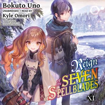 Reign of the Seven Spellblades, Vol. 11
