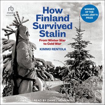 Download How Finland Survived Stalin: From Winter War to Cold War, 1939-1950 by Kimmo Rentola