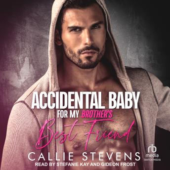 Accidental Baby For My Brother's Best Friend