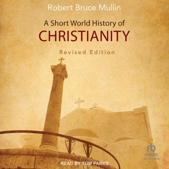 Download Short World History of Christianity, Revised Edition by Robert Bruce Mullin
