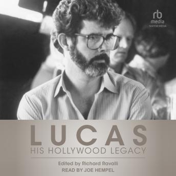 Lucas: His Hollywood Legacy