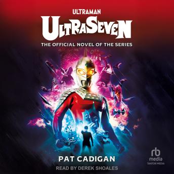 Ultraman - Ultraseven: The Official Novel of the Series