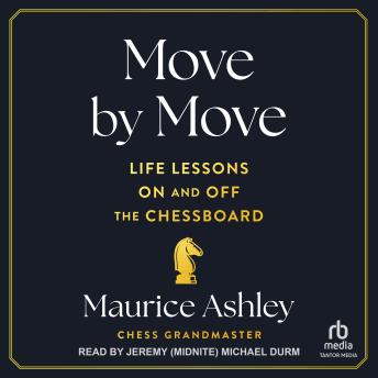 Move by Move: Life Lessons on and off the Chessboard