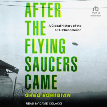 After the Flying Saucers Came: A Global History of the UFO Phenomenon (By Greg Eghigian) episode artwork
