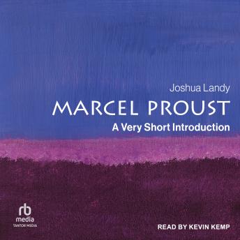 Marcel Proust: A Very Short Introduction