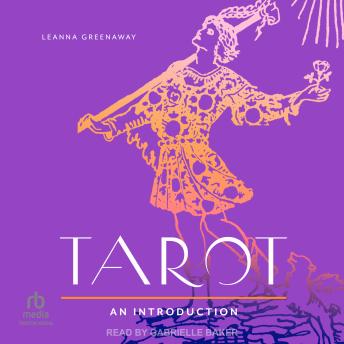 Tarot: An Introduction: Your Plain & Simple Guide to Major & Minor Arcana, Interpreting Cards, and Spreads