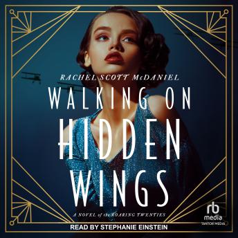 Download Walking on Hidden Wings: A Novel of the Roaring Twenties by Rachel Scott Mcdaniel