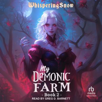My Demonic Farm: Book 2: A Progression Fantasy LitRPG