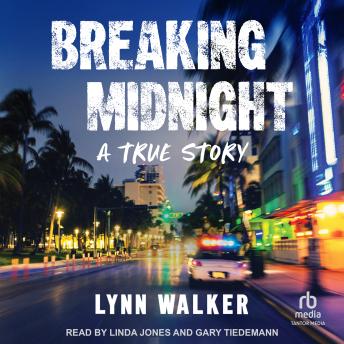 Breaking Midnight: A True Story