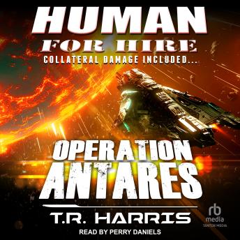 Human for Hire – Operation Antares: Collateral Damage Included