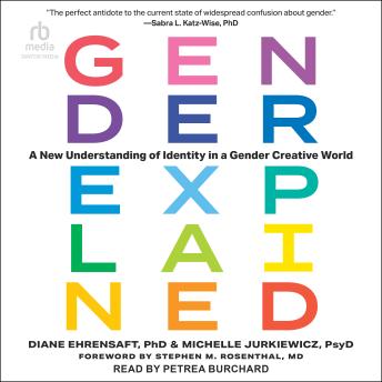 Gender Explained: A New Understanding of Identity in a Gender Creative World