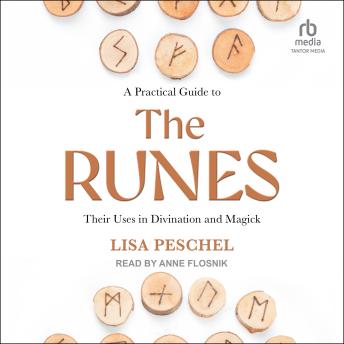 Lisa Peschel presents A Practical Guide to the Runes: Their Uses in Divination and Magick episode artwork