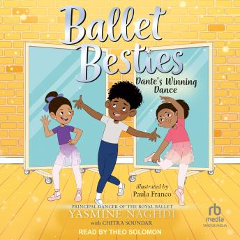 Listen Free to Ballet Besties: Dante's Winning Dance by Yasmine Naghdi