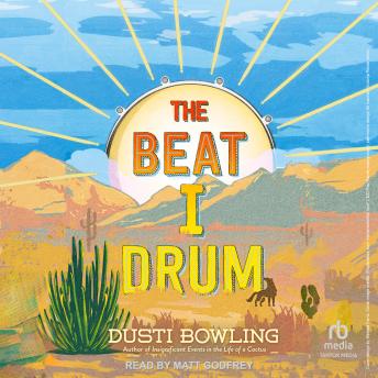 The Beat I Drum: Life of a Cactus