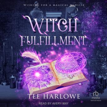 Witch Fulfillment: A Paranormal Women's Fiction Novel