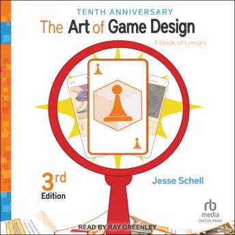 The Art of Game Design: A Book of Lenses, 3rd Edition