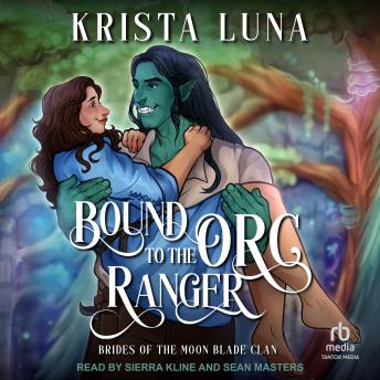 Bound to the Orc Ranger