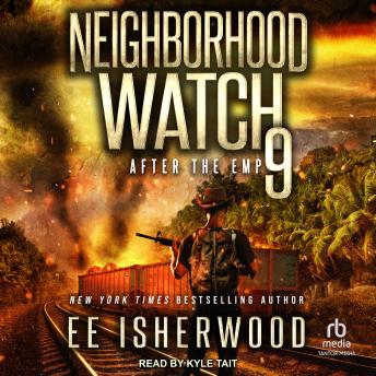 Neighborhood Watch 9: After the EMP