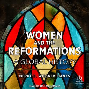 Women and the Reformations: A Global History