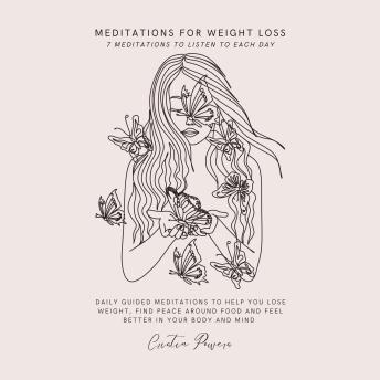Meditations for Weight Loss: 7 Meditations to Listen to Each Day