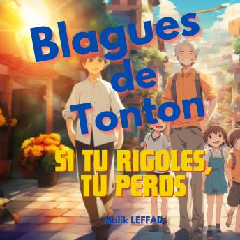 Download Blagues de Tonton : Si tu rigoles, tu perds by Malik Leffad