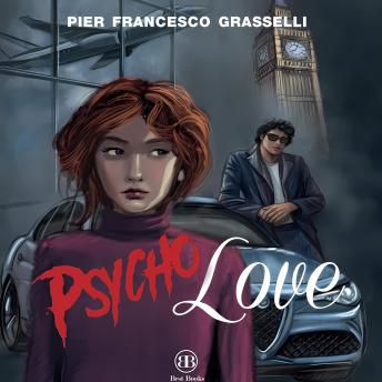 [Italian] - PSYCHOLOVE: Romanzo di Pier Francesco Grasselli (Edizione Italiana)