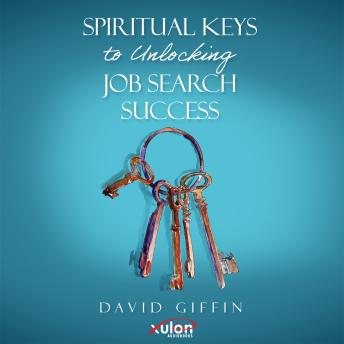 Spiritual Keys to Unlocking Job Search Success