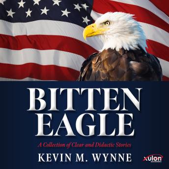Bitten Eagle: A Collection of Clear and Didactic Stories