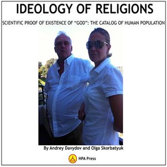 Ideology Of Religions: Scientific Proof Of Existence Of 'God': The Catalog Of Human Population