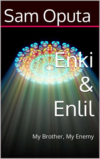 Enki & Enlil: My Brother, My Enemy 1: Book 1