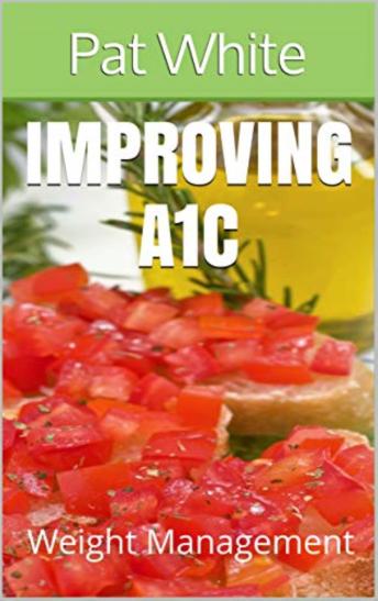 IMPROVING a1c: WEIGHT MANAGEMENT