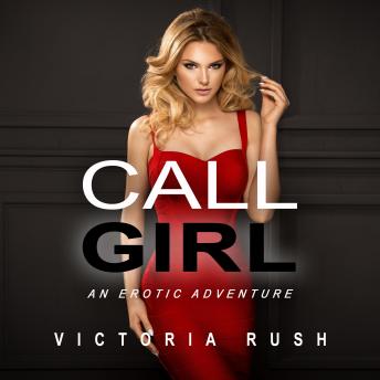 Call Girl: An Erotic Adventure (Lesbian Bisexual Menage Erotica)