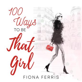 Download 100 Ways to be That Girl by Fiona Ferris