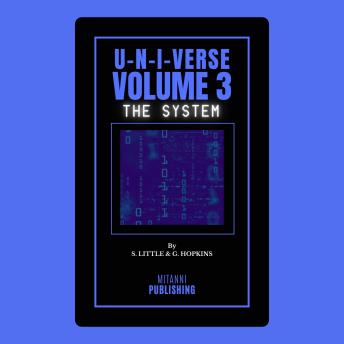 U-N-I-VERSE Volume 3: The System